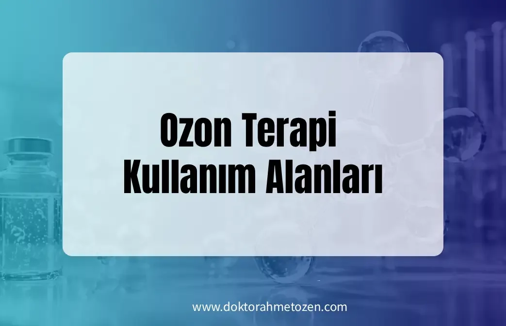 Ozon Terapi Kullanım Alanları