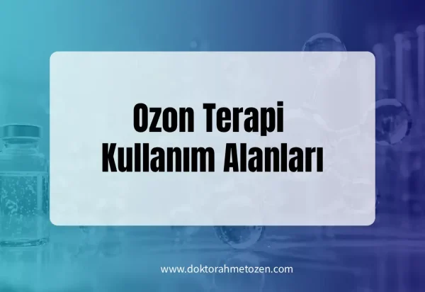 Ozon Terapi Kullanım Alanları